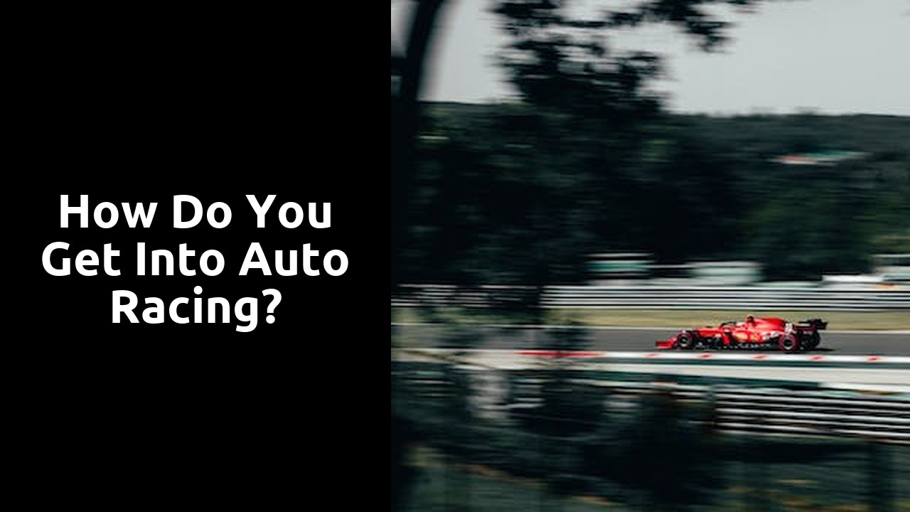 How do you get into auto racing?